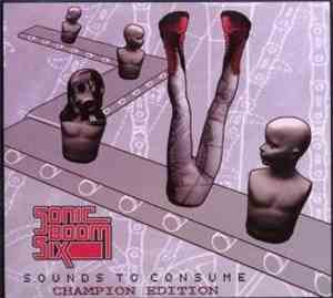 Sonic Boom Six - Sounds To Consume: Champion Edition