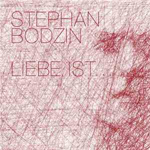 Stephan Bodzin - Liebe Ist...