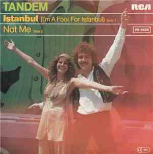 Tandem  - Istanbul (I'm A Fool For Istanbul) / Not Me