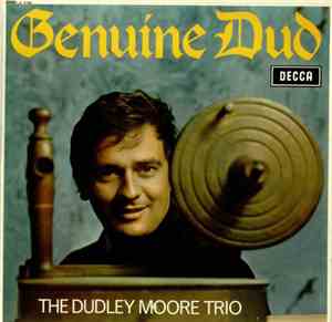 The Dudley Moore Trio - Genuine Dud