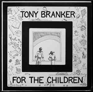 Tony Branker - For The Children