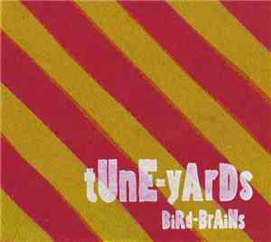 Tune-Yards - Bird-Brains