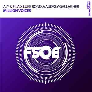 Aly & Fila X Luke Bond Feat.  Audrey Gallagher - Million Voices