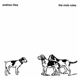 Andrew Liles - The Mob Rules