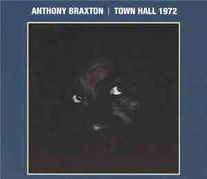 Anthony Braxton - Town Hall 1972