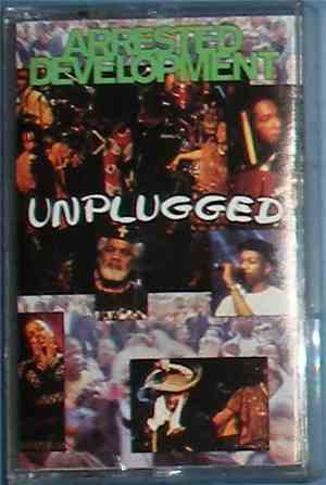 Arrested Development - Unplugged