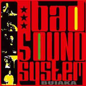 Bad Sound System - Buiaka