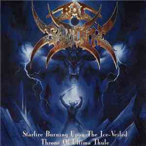 Bal-Sagoth - Starfire Burning Upon The Ice-Veiled Throne Of Ultima Thule