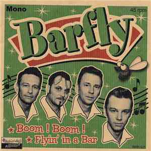 Barfly  - Boom! Boom! / Flyin' In A Bar