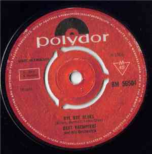 Bert Kaempfert & His Orchestra - Bye Bye Blues