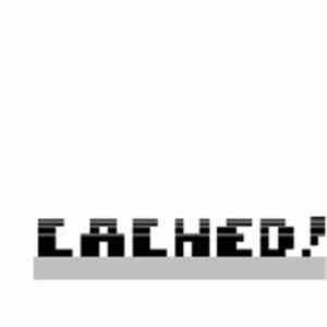 Cache  - Cached