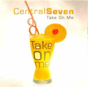 Central Seven  - Take On Me
