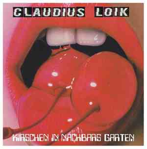 Claudius Loik - Kirschen In Nachbars Garten