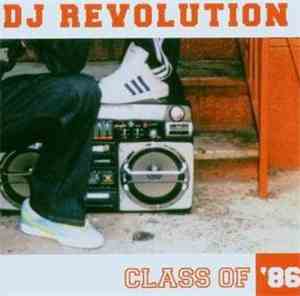 DJ Revolution - Class Of '86