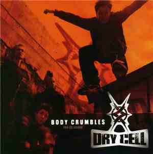 Dry Cell - Body Crumbles