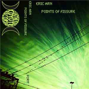 Eric Arn - Points of Fissure