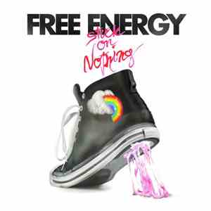 Free Energy  - Stuck On Nothing