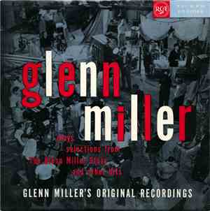 Glenn Miller And His Orchestra - Plays Selections From The Glenn Miller Sto ...
