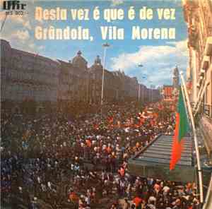 Grupo Coral - Desta vez é que é de vez | Grândola, Vila Morena
