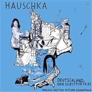 Hauschka - Deutschland. Dein Selbstporträt
