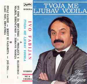 Ivo Fabijan - Tvoja Me Ljubav Vodila