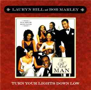 Lauryn Hill And Bob Marley - Turn Your Lights Down Low