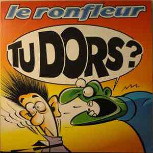 Le Ronfleur - Tu Dors ?