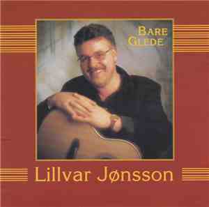Lillvar Jønsson - Bare Glede