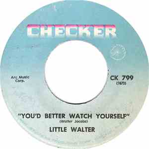 Little Walter And His Jukes - You'd Better Watch Yourself / Blue Lights