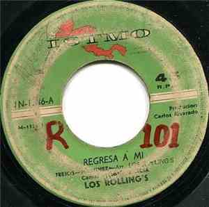 Los Rolling's - Regresa A Mi / Solo Un Poquito