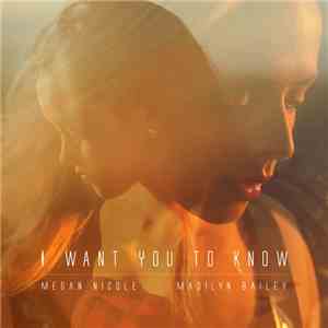 Megan Nicole & Madilyn Bailey - I Want You To Know