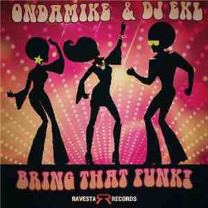 OnDaMiKe & DJ EKL - Bring Back That Funk!