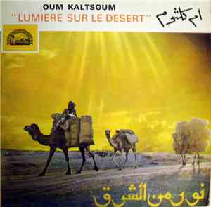ام كلثوم = Oum Kaltsoum - نورس من الشرق = Lumiere Sur Le Desert