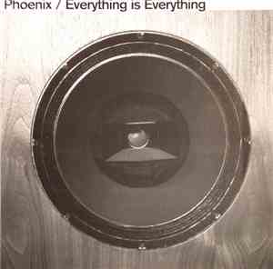 Phoenix - Everything Is Everything
