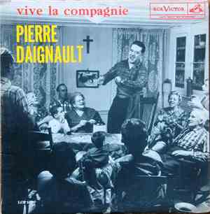 Pierre Daignault - Vive La Compagnie