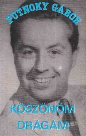 Putnoky Gábor - Köszönöm Drágám
