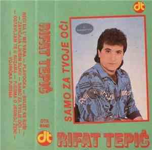 Rifat Tepić - Samo Za Tvoje Oči
