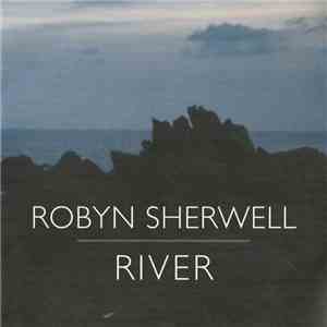 Robyn Sherwell - River