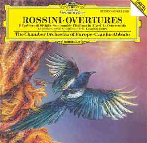 Rossini - The Chamber Orchestra Of Europe • Claudio Abbado - Overtures