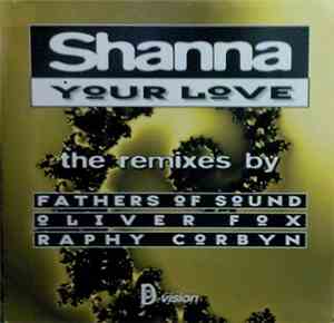 Shanna - Your Love - The Remixes