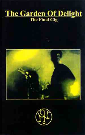 The Garden Of Delight - The Final Gig