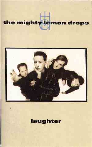 The Mighty Lemon Drops - Laughter
