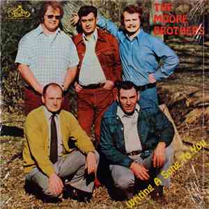 The Moore Brothers  - Writing A Song To You