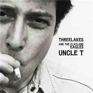 ThreeLakes, The Flatland Eagles - Uncle T