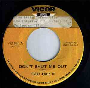 Tirso Cruz III - Don't Shut Me Out / Hey Willy