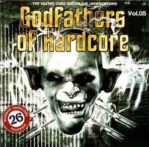 Various - Godfathers Of Hardcore Vol. 05
