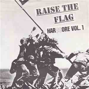 Various - Raise The Flag; HarDCore Vol. 1