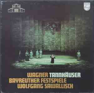Wagner, Wolfgang Sawallisch - Tannhäuser (Und Der Sängerkrieg Auf Der Wartb ...