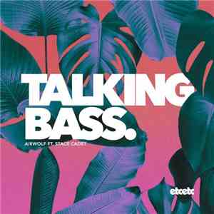 Airwolf  Feat. Stace Cadet - Talking Bass