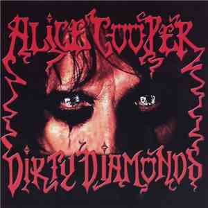Alice Cooper  - Dirty Diamonds